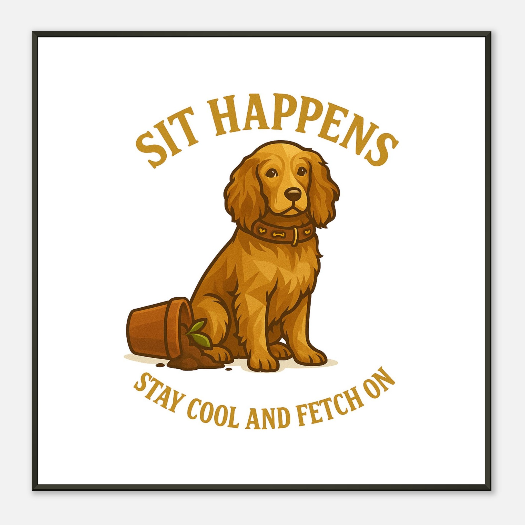 classic semi glossy paper metal framed poster sit happens b1459b83-26cc-4820-a4cb-0a1c62660e13