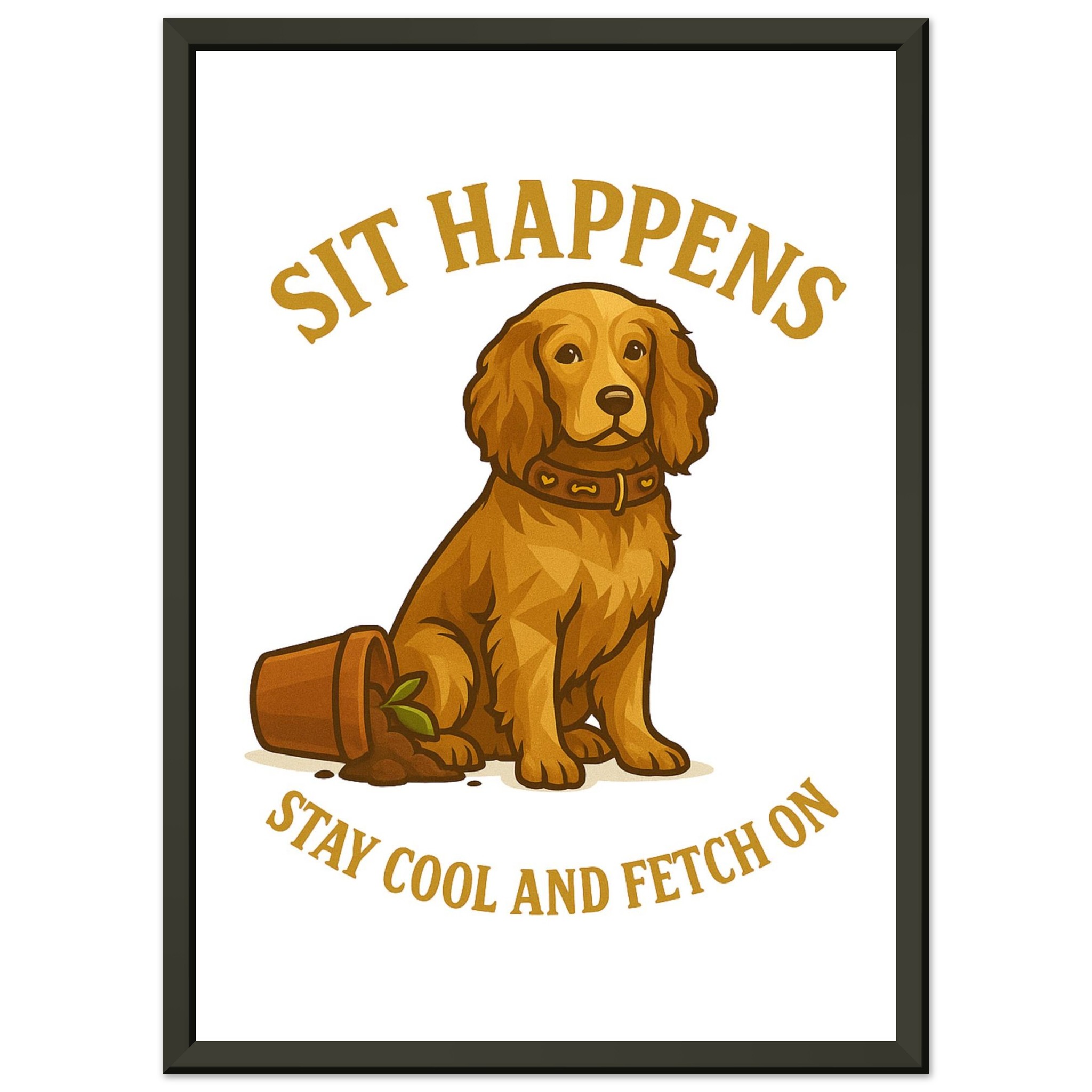 classic semi glossy paper metal framed poster sit happens ca7b6da9-f4a2-4f06-8a50-6fe0bf9eab27